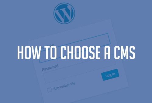 How to Choose a CMS