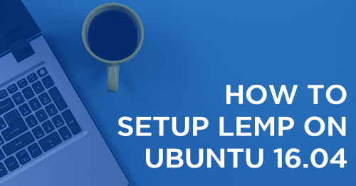 LEMP on Ubuntu 16.04