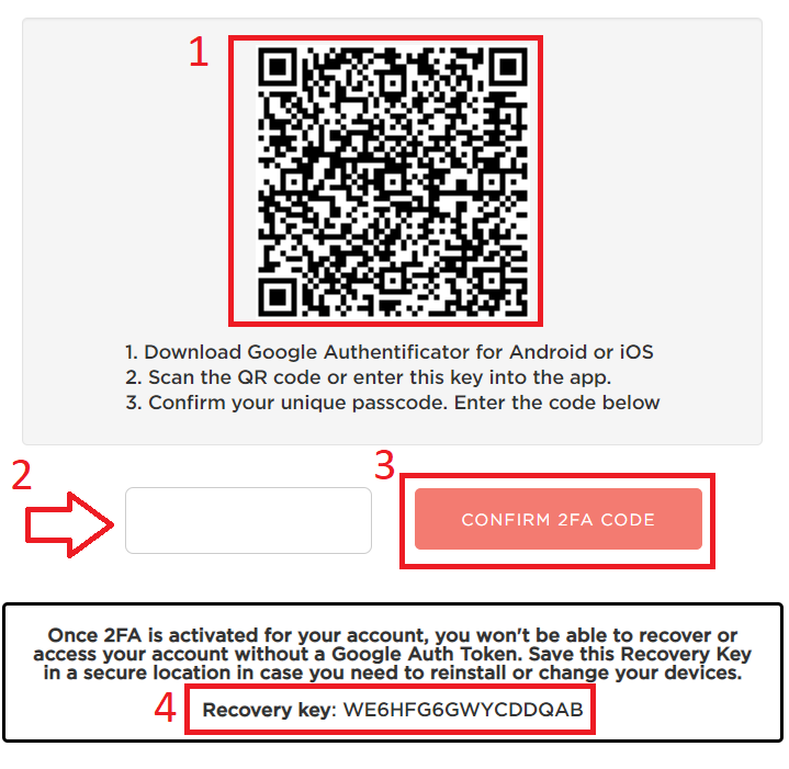 Scan the QR code using Google Authenticator and then enter a six-digits code to complete the 2FA activation.