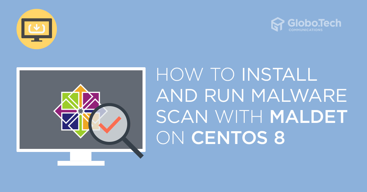 How to install and run malware scan with Maldet on CentOS 8